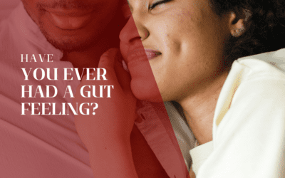 Have You Ever Had A Gut Feeling About Something?