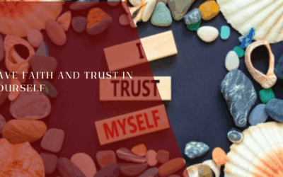 Have Faith And Trust In Yourself