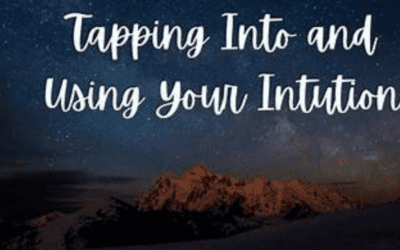 “Tap Into Your Intuition and Transform Your Life”
